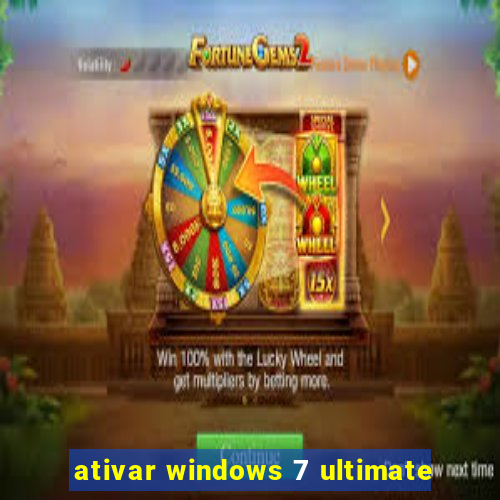 ativar windows 7 ultimate